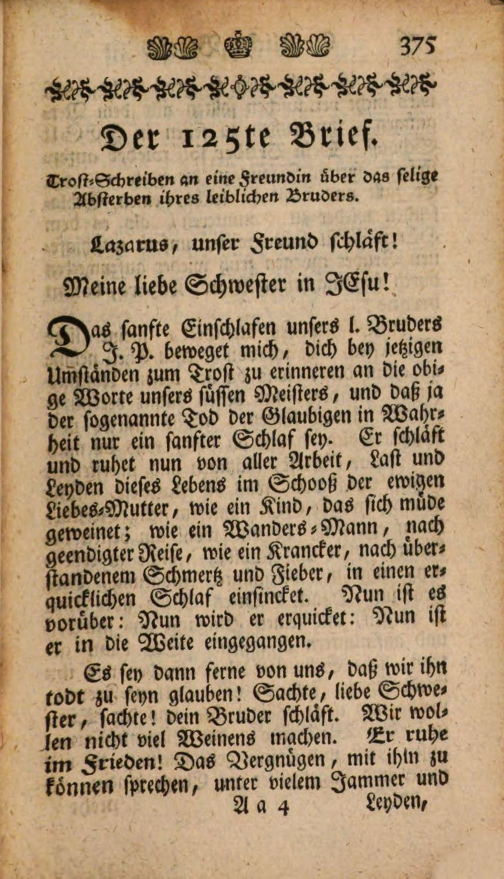 A page of the 1775 first edition in Fraktur type: ornamental head-band, the heading
 "Der 125te Brief.", a two-line argument and the epigraph "Lazarus, unser
 Freund schl&auml;ft!" both set in a rounder Schwabacher face, the salutation
 "Meine liebe Schwester in JEsu!", and a large drop-cap D opening the letter.